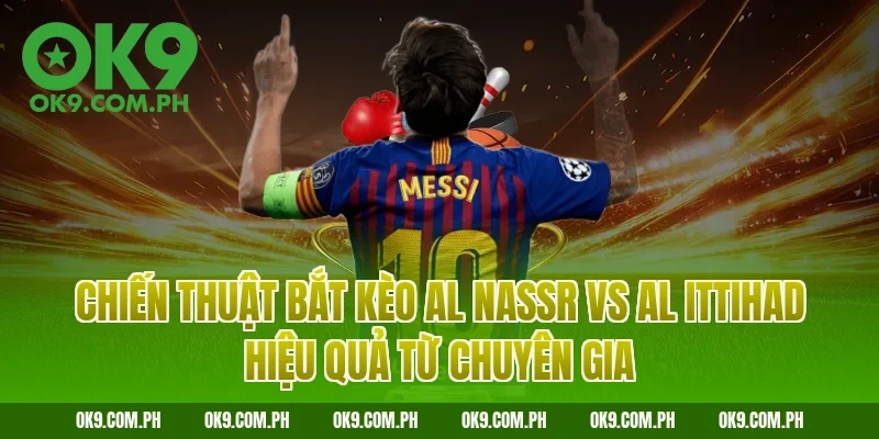 Chiến thuật bắt kèo Al Nassr vs Al Ittihad hiệu quả từ chuyên gia