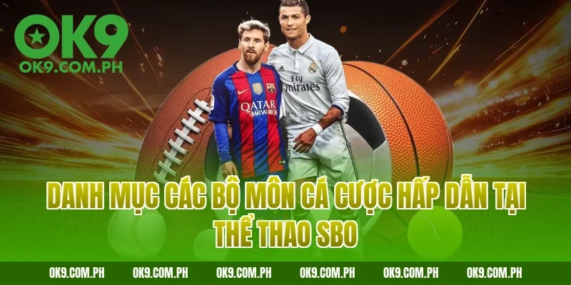 Danh mục các bộ môn cá cược hấp dẫn tại thể thao SBO