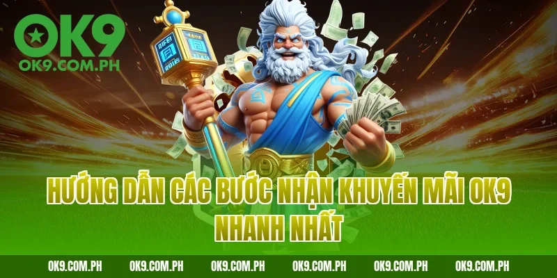 Hướng dẫn các bước nhận khuyến mãi OK9 nhanh nhất