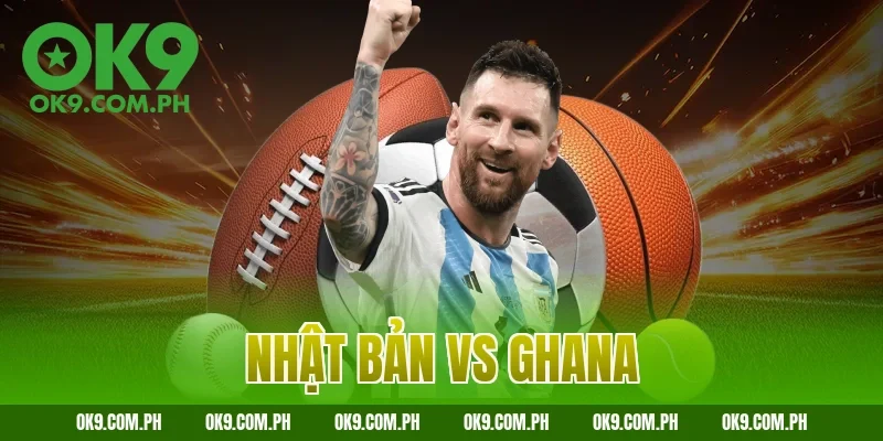nhật bản vs ghana